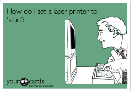 How do I set a laser printer to 'stun'?