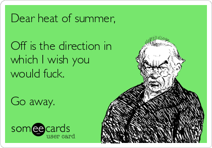 dear-heat-of-summer-off-is-the-direction