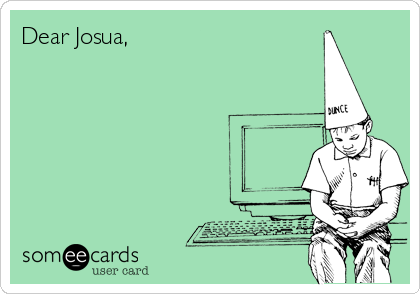 Dear Josua,