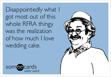 Disappointedly what I
got most out of this
whole RFRA thingy
was the realization
of how much I love
wedding cake.