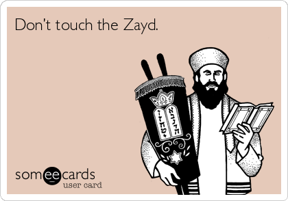 Don’t touch the Zayd.