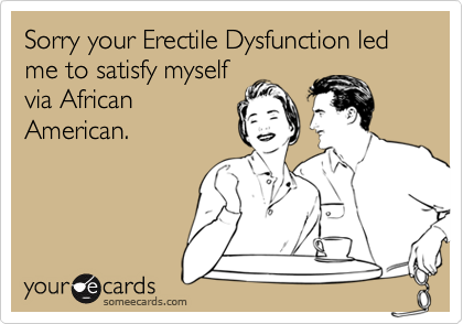 Sorry your Erectile Dysfunction led me to satisfy myself
via African
American.