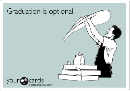Graduation is optional.