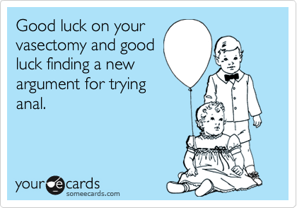 Witty good luck vasectomy