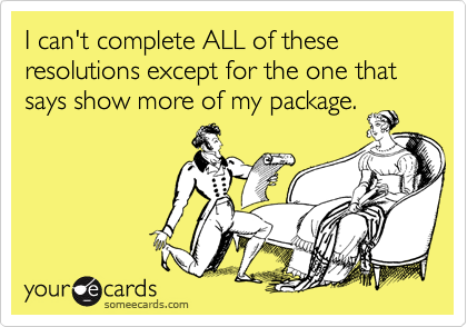 I can't complete ALL of these resolutions except for the one that says show more of my package.