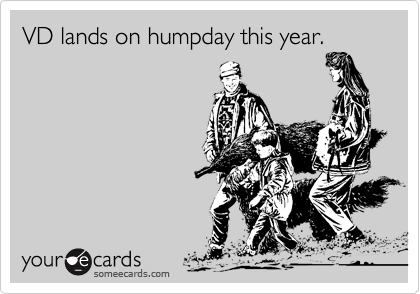 VD lands on humpday this year. 