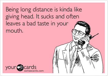 long distance relationship funny ecards