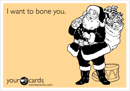 I want to bone you.