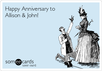 Happy Anniversary to
Allison & John!