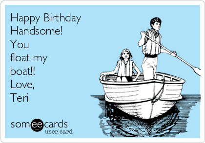 happy birthday handsome you