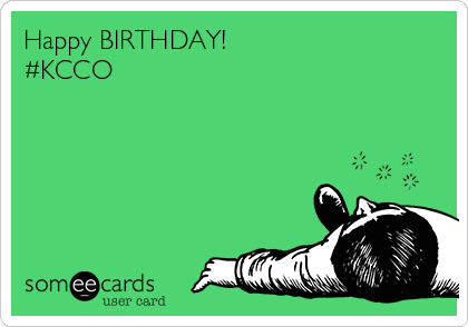 Happy BIRTHDAY! 
#KCCO