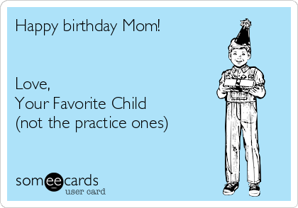 happy birthday mom someecards