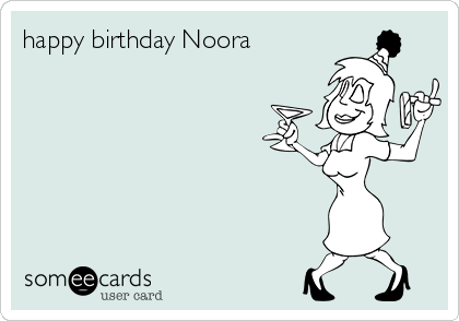 happy birthday Noora