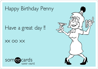 Happy Birthday Penny


Have a great day !!

xx oo xx