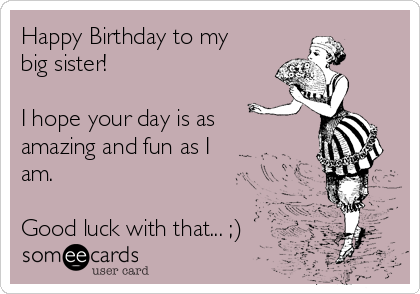 older sister birthday ecards