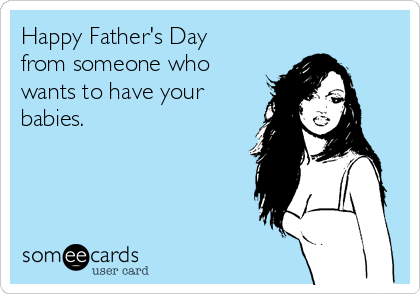 someecards fathers day