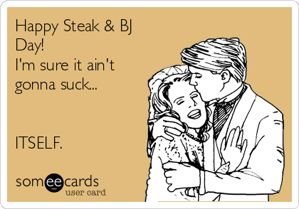 Wat is steak en BJ dag