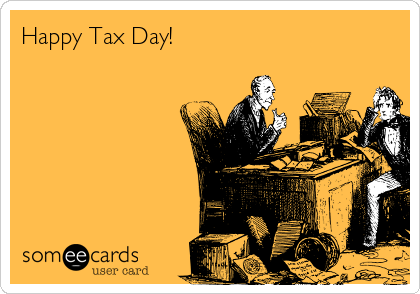 Happy Tax Day!