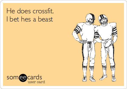 He does crossfit.
I bet hes a beast