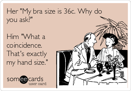 Ask Me What My Bra Size Is