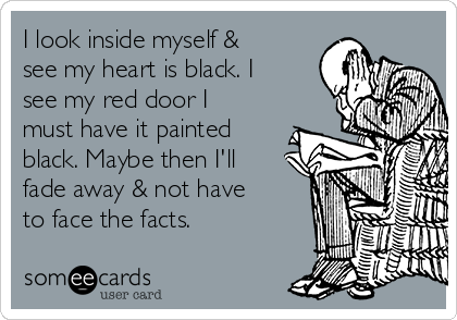 I Look Inside Myself See My Heart Is Black I See My Red Door I