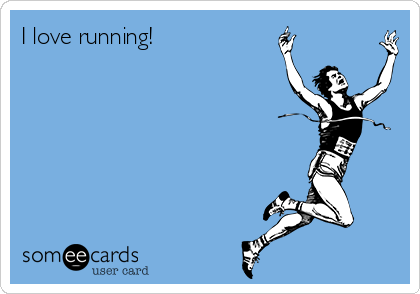 I love running!