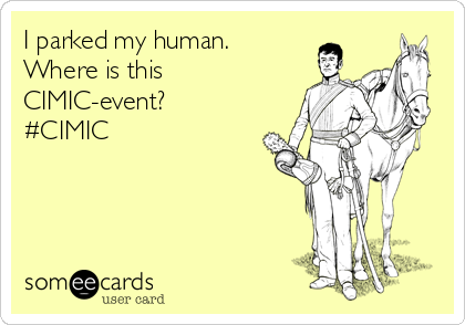 I parked my human.
Where is this
CIMIC-event?
#CIMIC