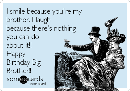 Big Brother Birthday Meme