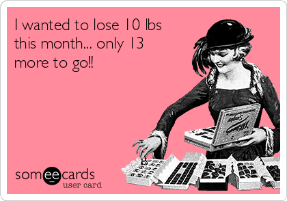 I wanted to lose 10 lbs
this month... only 13
more to go!!