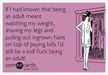 If I Had Known That Being An Adult Meant Watching My Weight