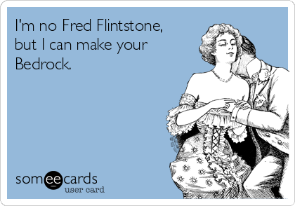 i can make your bedrock