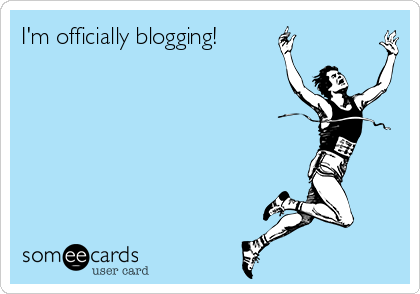 I'm officially blogging!