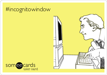 #incognitowindow