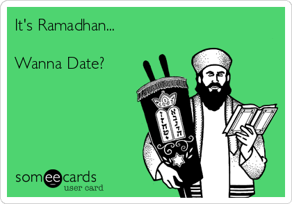 It's Ramadhan...

Wanna Date?