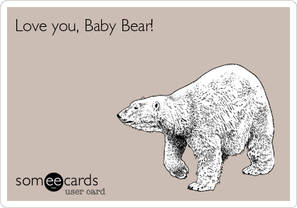 Love You Baby Bear Baby Ecard