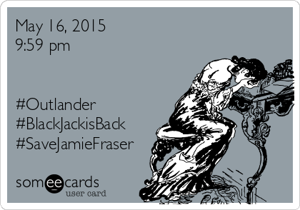 May 16, 2015
9:59 pm


#Outlander
#BlackJackisBack
#SaveJamieFraser