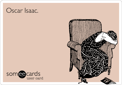 Oscar Isaac.