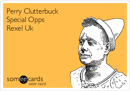 Perry Clutterbuck 
Special Opps
Rexel Uk