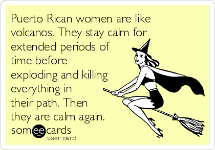 Women like rican puerto be 16 Reasons