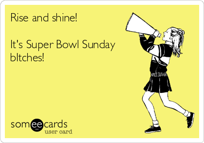 it's super bowl sunday