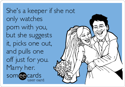 She Watches Porn - She's a keeper if she not only watches porn with you, but ...