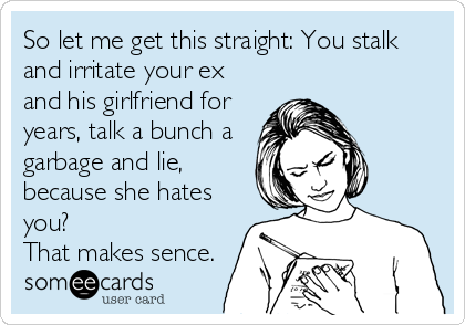 What to do if your ex girlfriend hates you