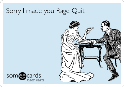which rage quitter are you | Greeting Card