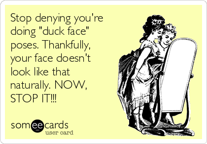 Why do girls do the duckface? - Quora