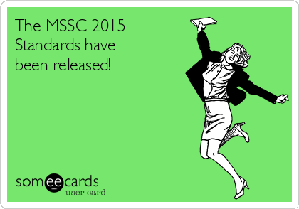 The MSSC 2015
Standards have
been released!