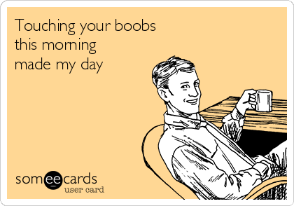 can i touch your boobs Can i touch your boobs
