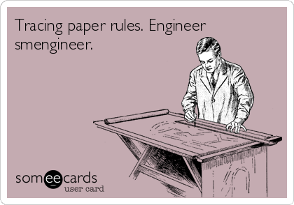 Tracing paper rules. Engineer
smengineer.