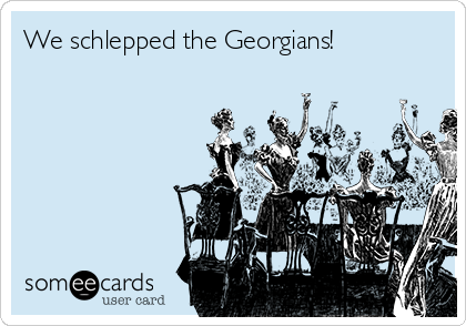 We schlepped the Georgians!