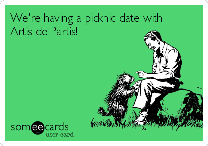 We're having a picknic date with
Artis de Partis!