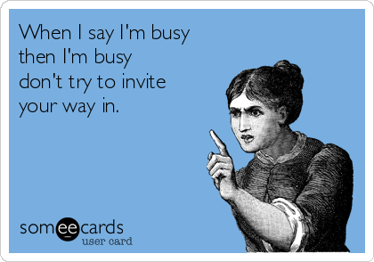 Ways to say - I am busy